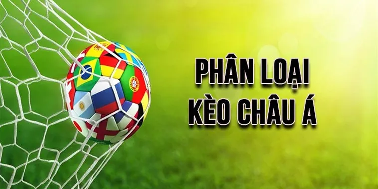 Phân Tích Kèo Châu Á Và Chiến Thuật Đặt Cược Chính Xác Cho Người Chơi Hiện Đại