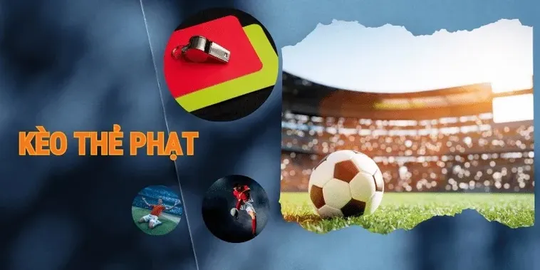 Cách Chơi Kèo Thẻ Phạt Trong Bóng Đá Giúp Bạn Dự Đoán Chính Xác