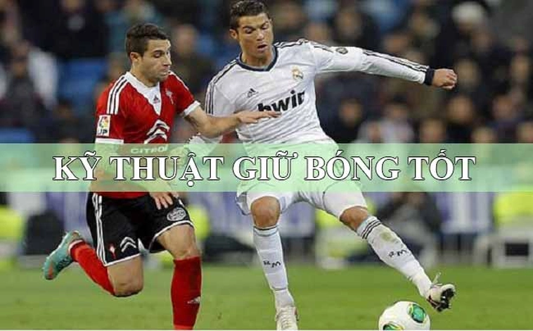 Kỹ Thuật Khống Chế Bóng Cơ Bản Đến Nâng Cao Trong Bóng Đá Hiện Đại
