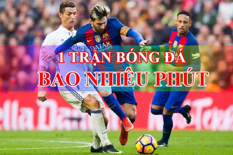 Quy Định Về Thời Gian Trận Đấu Bóng Đá Và Cách Tính Thời Gian Thi Đấu Theo Luật FIFA
